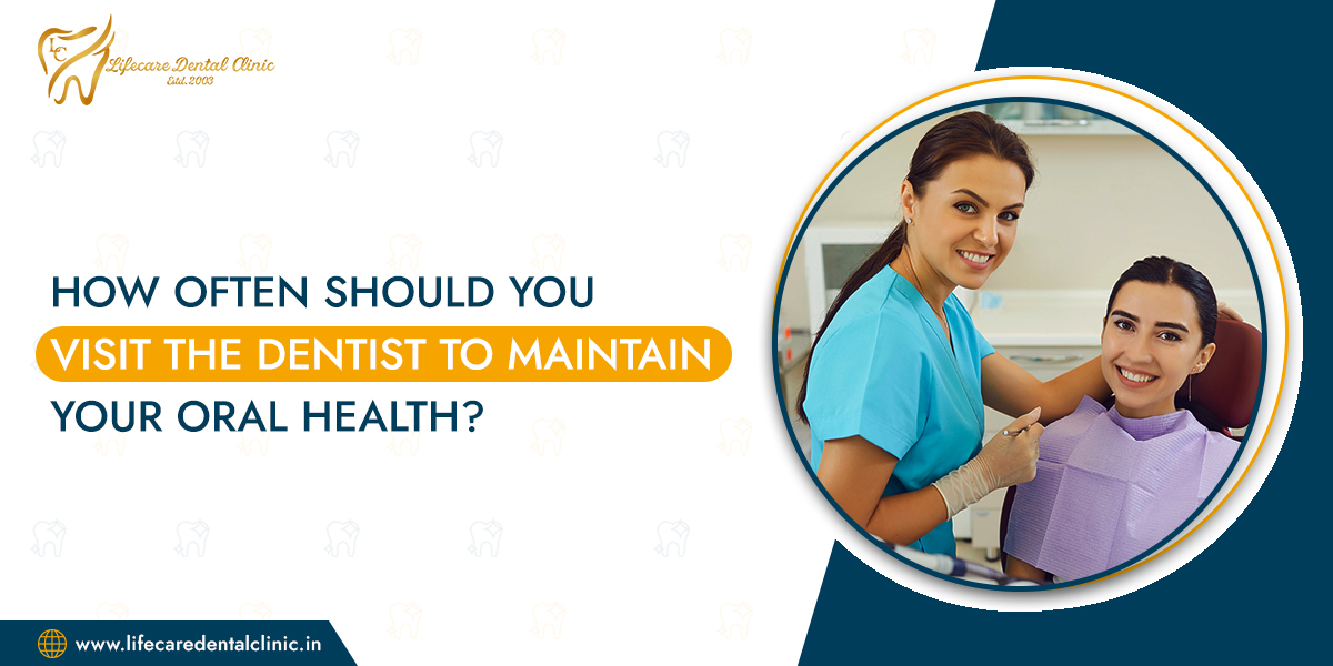 How-Often--Should-You-Visit-the-Dentist-to- Maintain-Your-Oral-Health